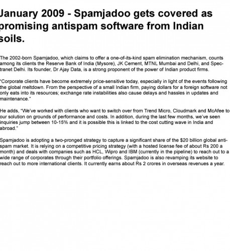 Spamjadoo gets covered as promising antispam software from Indian soils.- 9 January, Economic Times